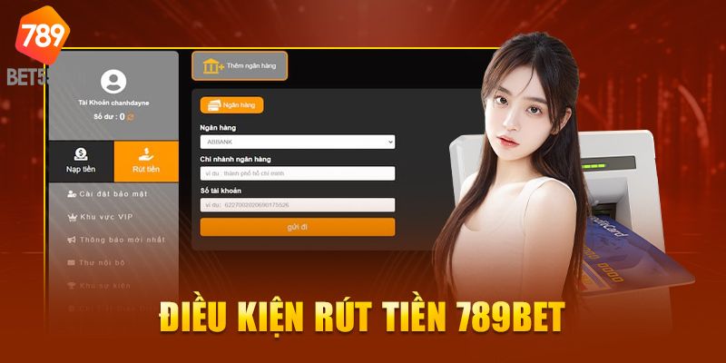 Vài điều khoản rút tiền 789BET mà người tham gia cần nắm rõ