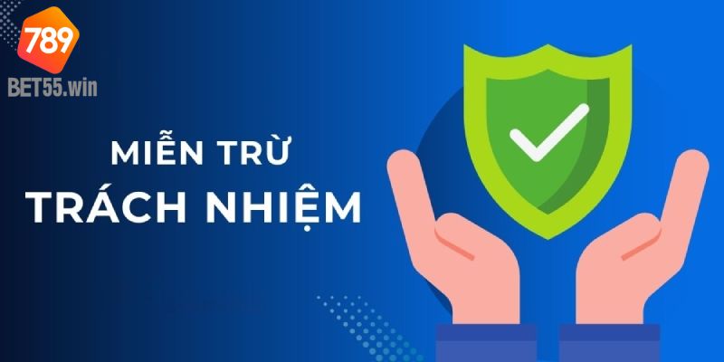 Tìm hiểu về nội dung miễn trừ trách nhiệm tại 789Bet 