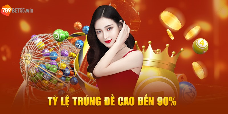 Tỷ lệ trúng đề cao đến 90%