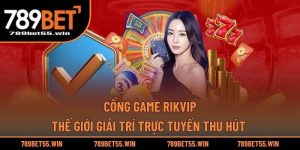 Cổng Game Rikvip
