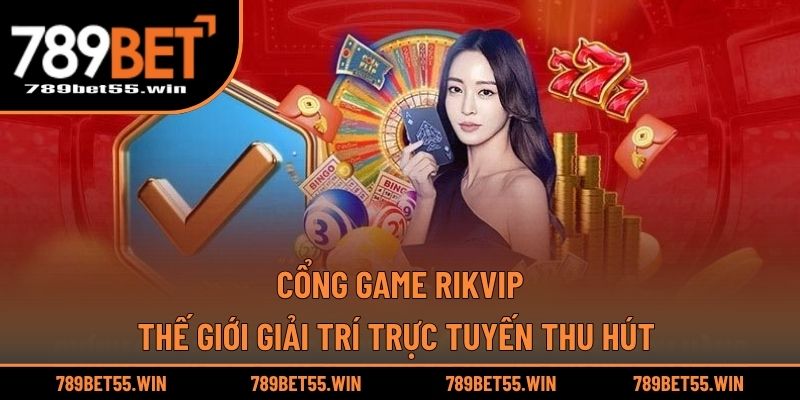 Cổng Game Rikvip