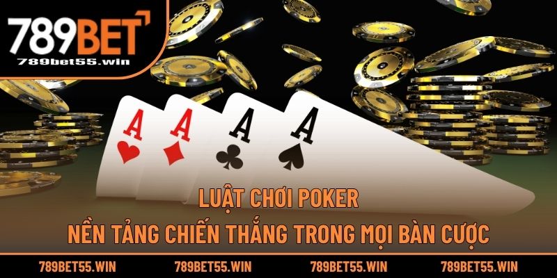 Luật Chơi Poker