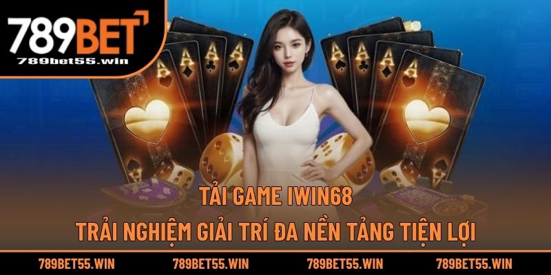 Tải Game iWin68